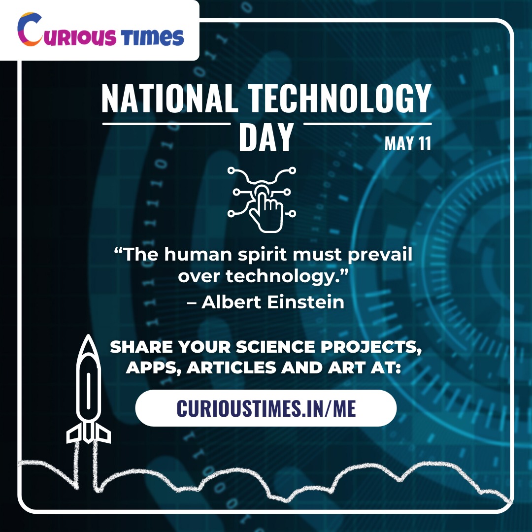 National Technology Day! Curious Times