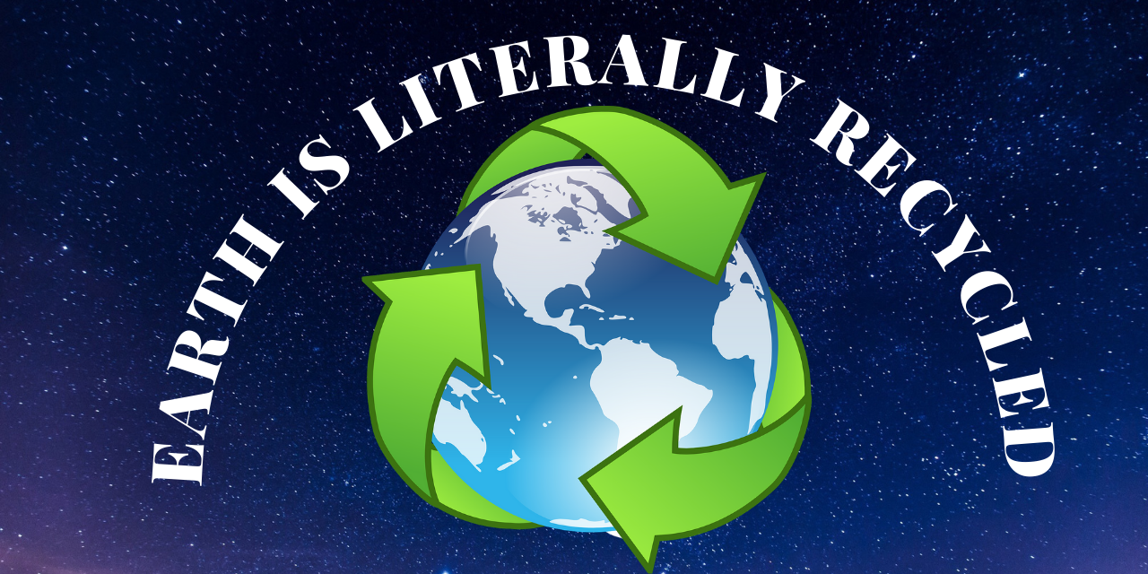 Image depicting Earth is literally recycled