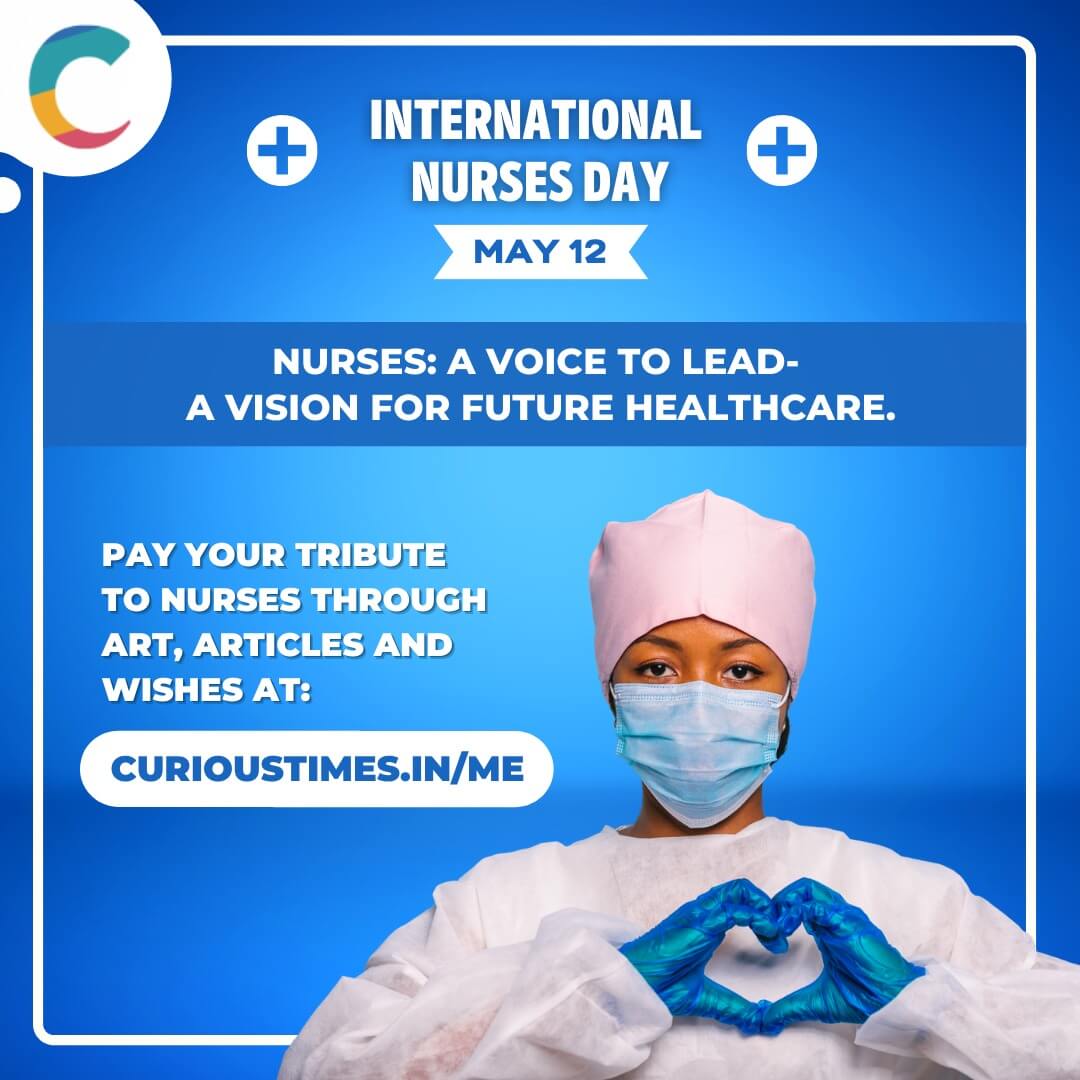 International Nurses Day! Curious Times