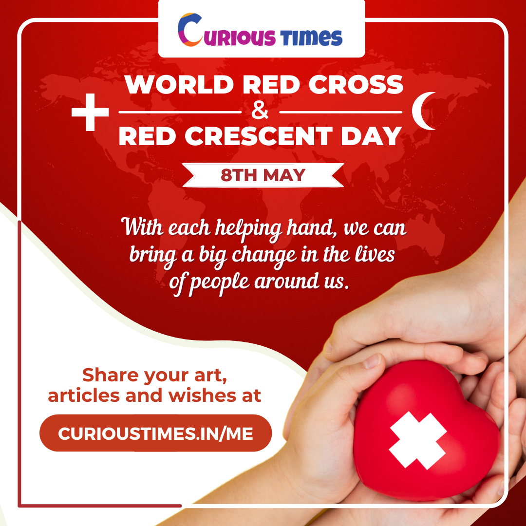 World Red Cross Day 8 May Curious Times