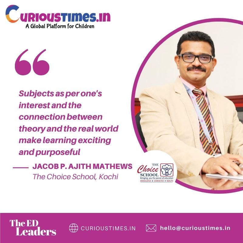 Image depicting Ed Leader - Jacob P. Ajith Mathews, The Choice School, Kochi