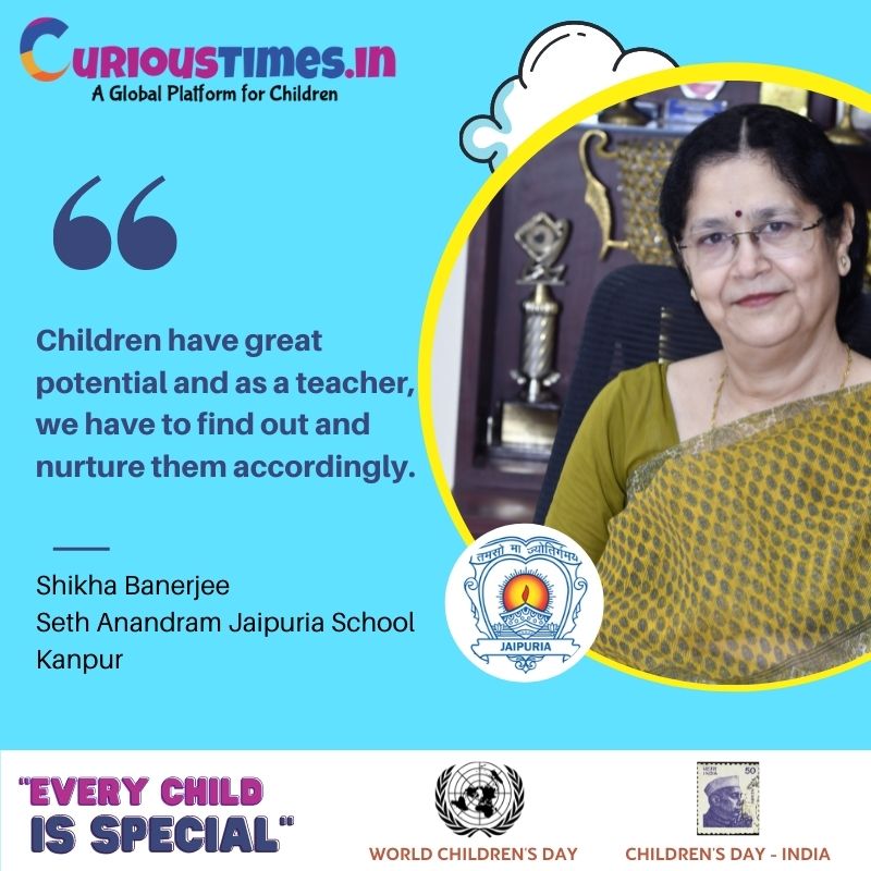 Image depicting Mrs. Shikha Banerjee, Seth Anandram Jaipuria School, Kanpur shares her thoughts on Children's Day